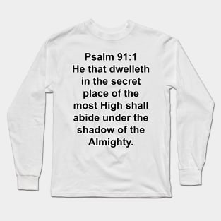 Psalm 91:1  King James Version (KJV) Bible Verse Typography Long Sleeve T-Shirt